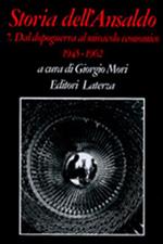 Storia dell'Ansaldo. Vol. 7: Dal dopoguerra al miracolo economico (1945-1962).