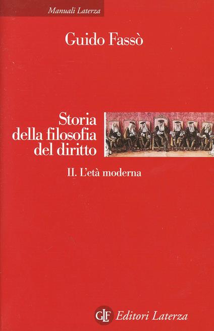 Storia della filosofia del diritto. Vol. 2: L'età moderna. - Guido Fassò - copertina