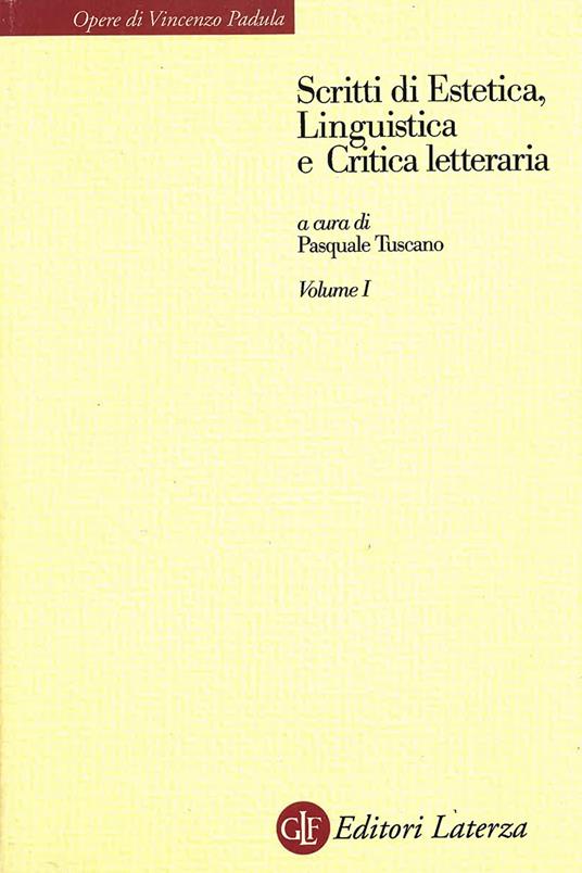 Scritti di estetica, linguistica e critica letteraria. Vol. 1: Estetica. - Vincenzo Padula - copertina