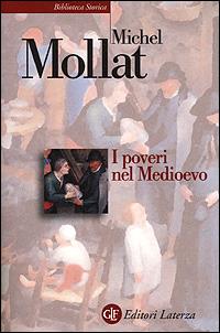 I poveri nel Medioevo - Michel Mollat Du Jourdin - copertina