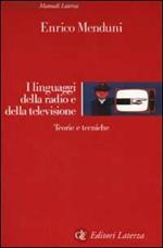 I linguaggi della radio e della televisione. Teorie e tecniche