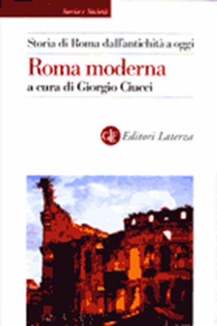 Storia di Roma dall'antichità a oggi. Roma moderna - copertina