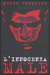 L' innocenza del Male. Il volto dello sterminio - Guido Rampoldi - copertina