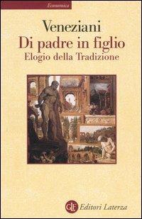 Di padre in figlio. Elogio della tradizione - Marcello Veneziani - copertina