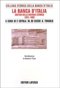 La Banca d'Italia. Sintesi della ricerca storica 1893-1960 - copertina