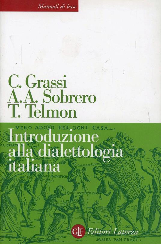 Introduzione alla dialettologia italiana - Corrado Grassi,Alberto A. Sobrero,Tullio Telmon - copertina