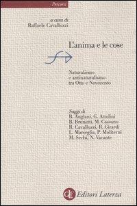 L' anima e le cose. Naturalismo e antinaturalismo tra Otto e Novecento - copertina