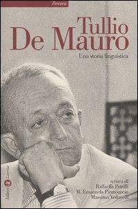 Tullio De Mauro. Una storia linguistica. Atti del seminario (Roma, 25 marzo 2002) - copertina