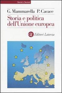 Storia e politica dell'Unione Europea (1926-2003) - Giuseppe Mammarella,Paolo Cacace - copertina