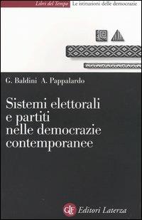 Sistemi elettorali e partiti nelle democrazie contemporanee - Gianfranco Baldini,Adriano Pappalardo - copertina
