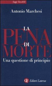 La pena di morte. Una questione di principio - Antonio Marchesi - copertina