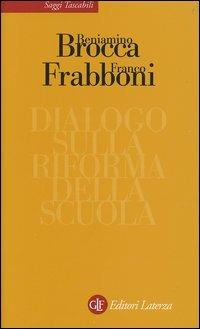 Dialogo sulla riforma della scuola - Beniamino Brocca,Franco Frabboni - copertina