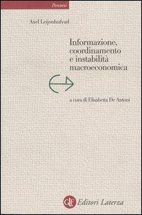 Informazione, coordinamento e instabilità macroeconomica - Axel Leijonhufvud - copertina