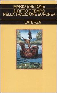 Diritto e tempo nella tradizione europea - Mario Bretone - copertina