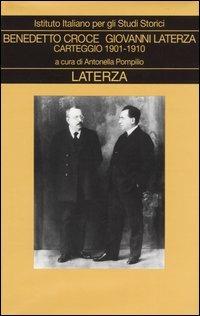 Carteggio. Vol. 1: 1901-1910. - Benedetto Croce - Giovanni Laterza - -  Libro - Laterza - Collezione storica | IBS