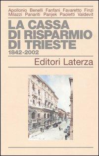 La Cassa di Risparmio di Trieste 1842-2002 - copertina