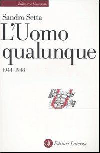 L' Uomo Qualunque 1944-1948 - Sandro Setta - copertina