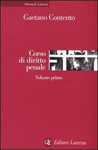 Corso di diritto penale. Vol. 1 - Gaetano Contento - copertina