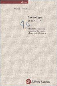 Sociologia e scrittura. Metafore, paradossi, malintesi: dal campo al rapporto di ricerca - Enrica Tedeschi - copertina