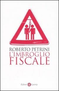 L' imbroglio fiscale - Roberto Petrini - copertina