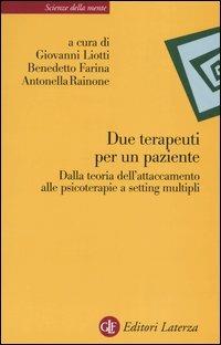 Due terapeuti per un paziente. Dalla teoria dell'attaccamento alle psicoterapie a setting multipli - copertina