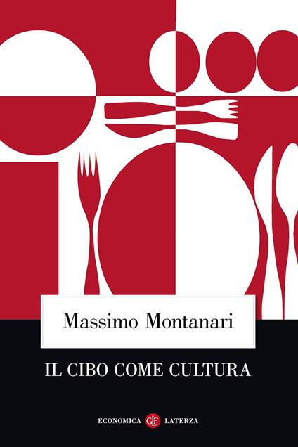Il cibo come cultura - Massimo Montanari - copertina