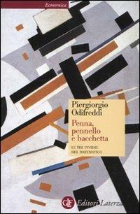 Penna, pennello e bacchetta. Le tre invidie del matematico - Piergiorgio Odifreddi - copertina