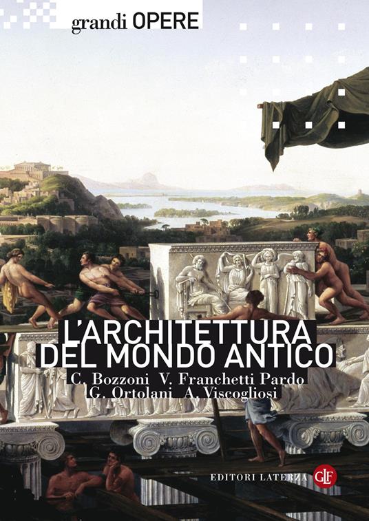 L'architettura del mondo antico. Ediz. illustrata - copertina