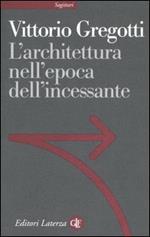 L' architettura nell'epoca dell'incessante