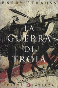 La guerra di Troia - Barry Strauss - copertina