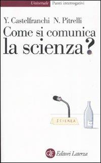Come si comunica la scienza? - Yurij Castelfranchi,Nico Pitrelli - copertina