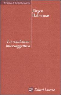 La condizione intersoggettiva - Jürgen Habermas - copertina