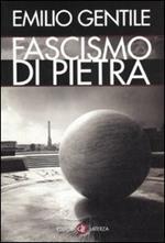 Il fascismo di pietra