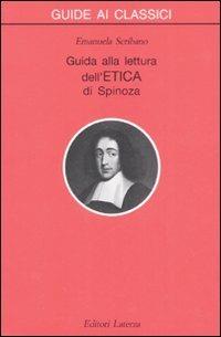 Guida alla lettura dell'«Etica» di Spinoza - Emanuela Scribano - Libro -  Laterza - Guide ai classici