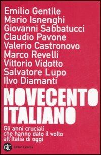 Novecento italiano. Gli anni cruciali che hanno dato il volto all'Italia di oggi - copertina