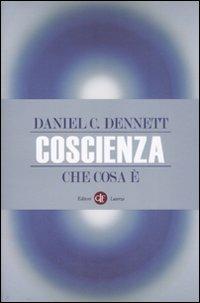 Coscienza. Che cosa è - Daniel C. Dennett - copertina