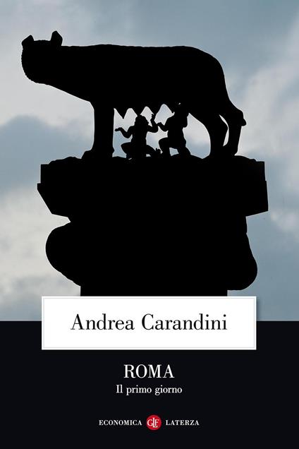 Roma. Il primo giorno - Andrea Carandini - copertina