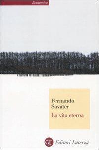 La vita eterna - Fernando Savater - copertina