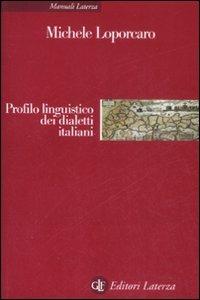 Profilo linguistico dei dialetti italiani - Michele Loporcaro - copertina