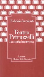 Teatro Petruzzelli. La storia interrotta