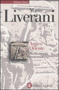 Antico Oriente. Storia, società, economia - Mario Liverani - copertina