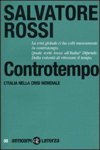 Controtempo. L'Italia nella crisi mondiale - Salvatore Rossi - copertina