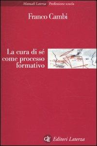 La cura di sé come processo formativo - Franco Cambi - copertina