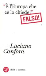 «È l'Europa che ce lo chiede!». Falso!