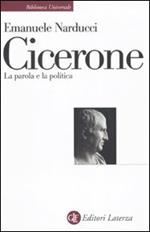 Cicerone. La parola e la politica