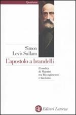 L' apostolo a brandelli. L'eredità di Mazzini tra Risorgimento e fascismo