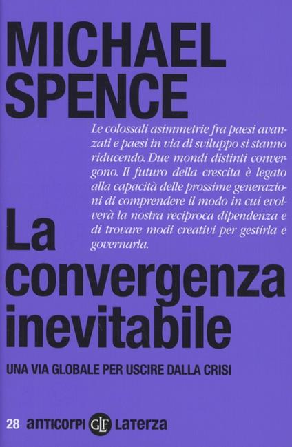 La convergenza inevitabile. Una via globale per uscire dalla crisi - Michael Spence - copertina