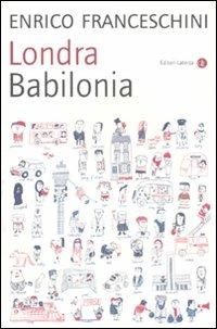 Londra Babilonia - Enrico Franceschini - copertina