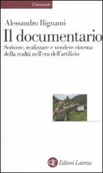 Il documentario. Scrivere, realizzare e vendere cinema della realtà nell'era dell'artificio