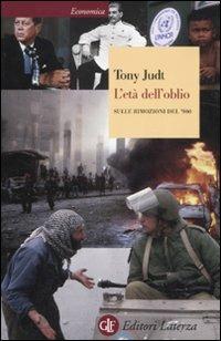 L' età dell'oblio. Sulle rimozioni del '900 - Tony Judt - copertina